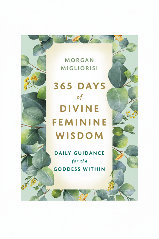 365 Days of Divine Feminine Wisdom | Morgan Migliorisi book cover