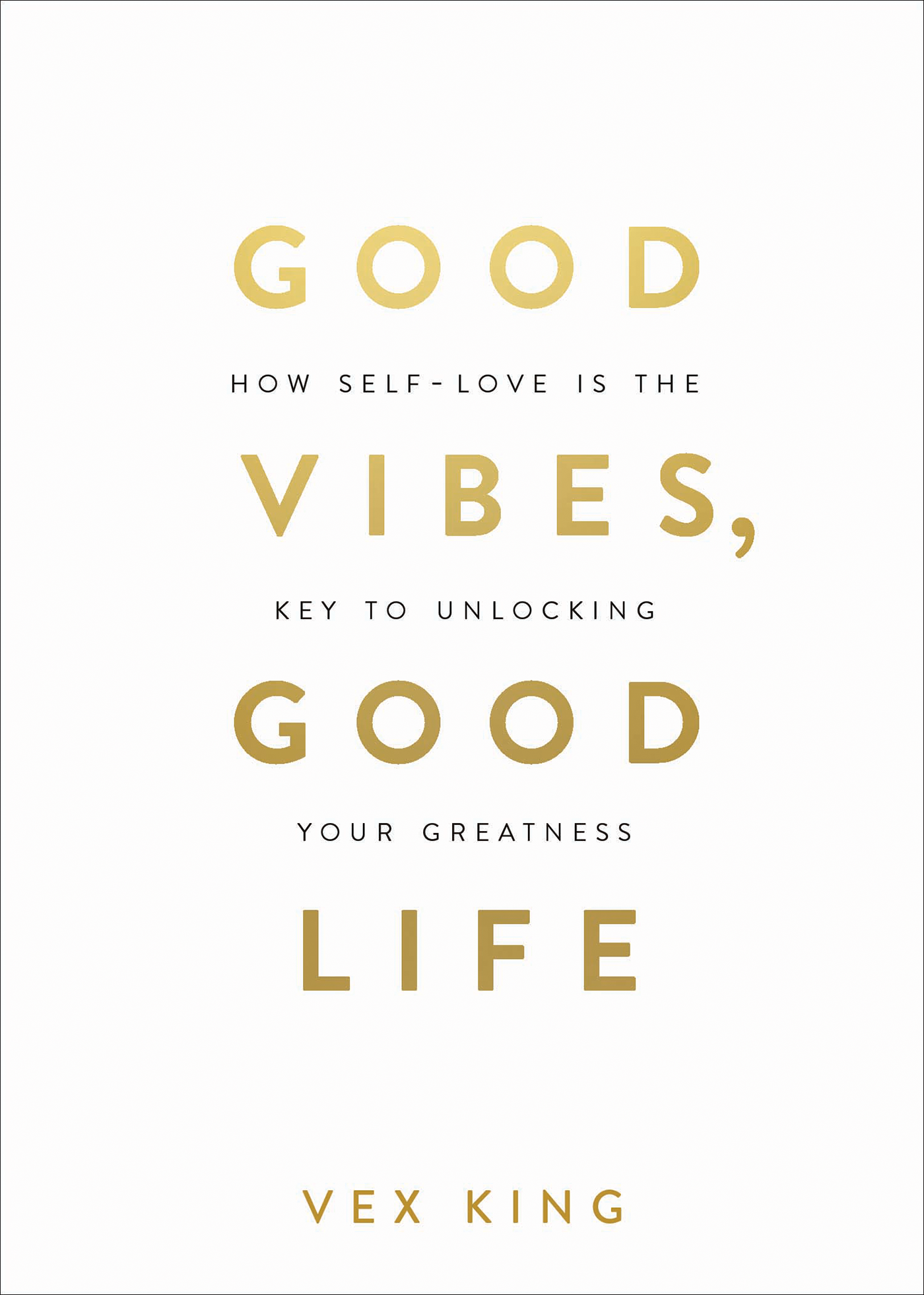 Good Vibes, Good Life | Vex King book cover
