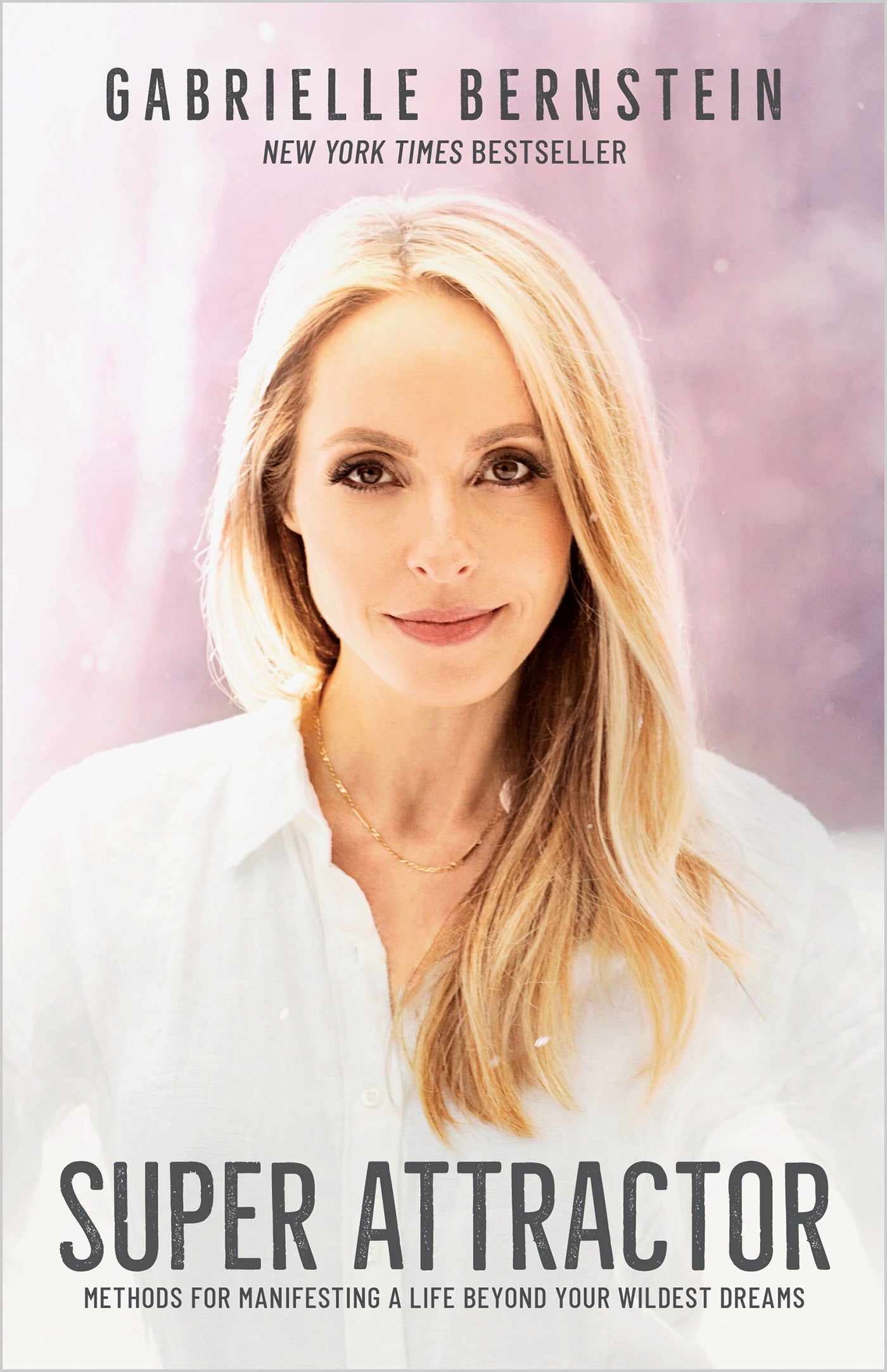 Super Attractor, Book | Methods for Manifesting | Gabrielle Bernstein book cover
