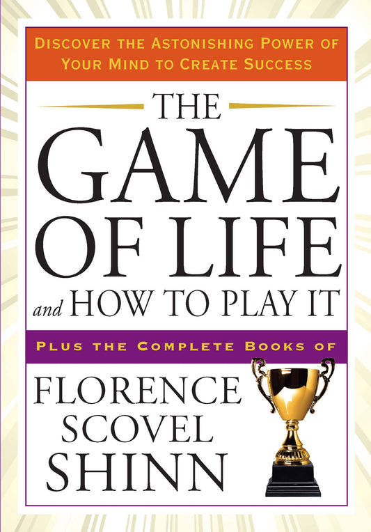 The Game of Life and How To Play It | Florence Scovel Shinn book cover