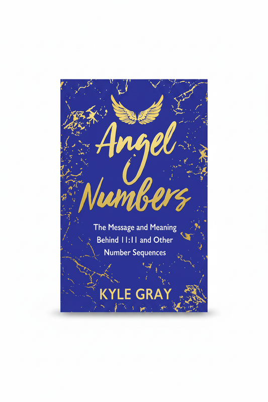 Angel Numbers | The Messages and Meaning Behind 11:11 | Kyle Gray book cover