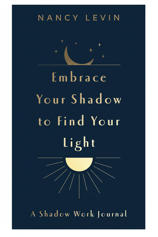 Embrace Your Shadow to Find Your Light | Nancy Levin book cover
