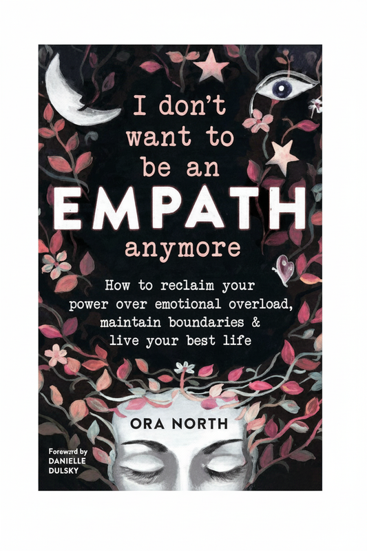 I Don't Want to be an Empath Anymore | Ora North book cover