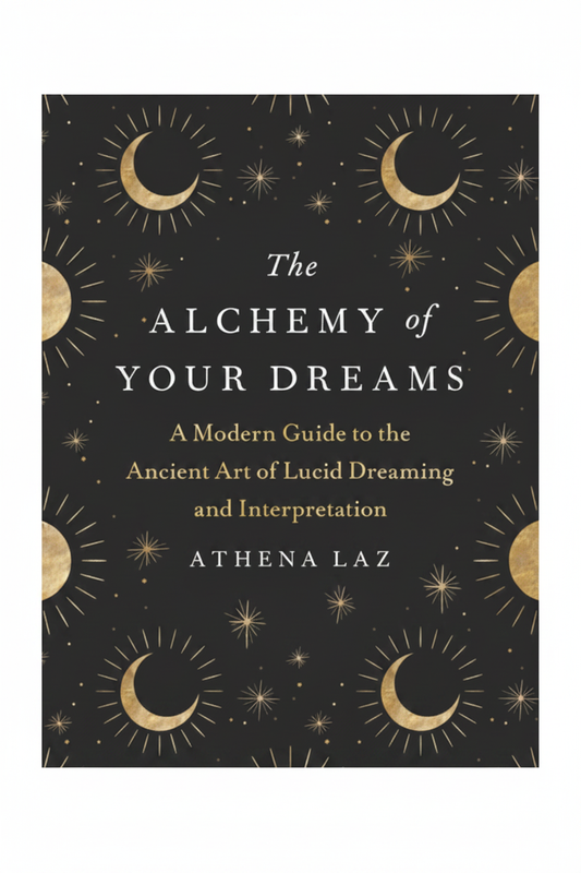 Alchemy of Your Dreams, The | by Athena Laz book cover