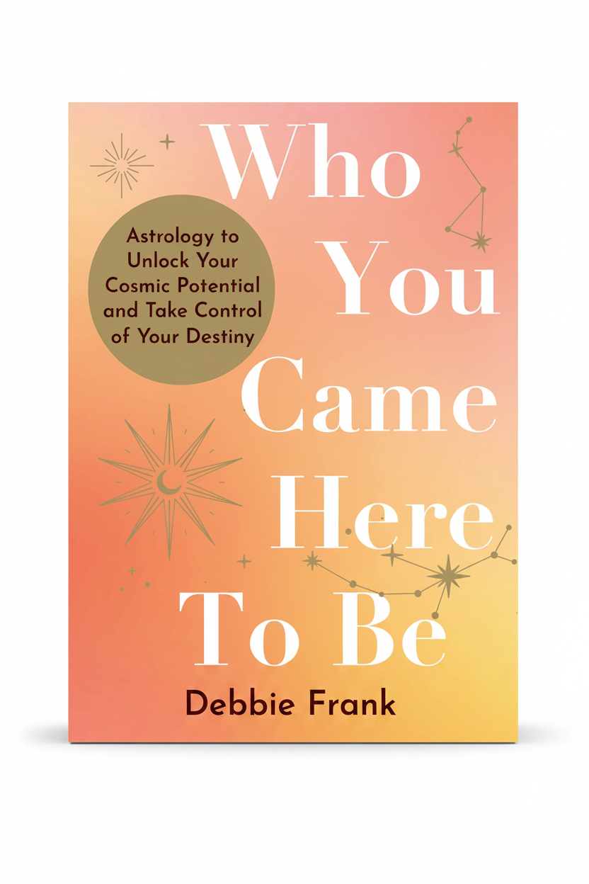 Who You Came Here to Be | Debbie Frank book cover