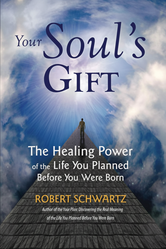 Your Soul's Gift: The Healing Power of the Life You Planned Before You Were Born book cover