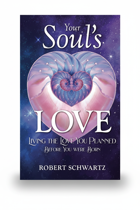 Your Soul's Love: Living the Love | by Robert Schwartz book cover